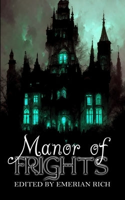 Manor of Frights by Milton, Dw