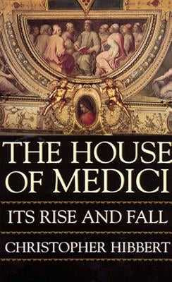The House of Medici Paperback Mariner Books