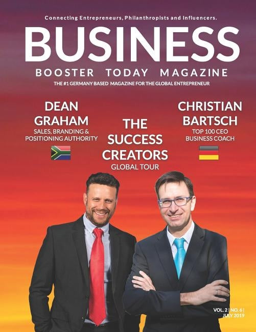 Business Booster Today - Special Edition 2019: Featuring Dean Graham and Christian Bartsch - The Success Creators by Bartsch, Christian