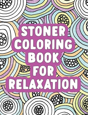 Stoner Coloring Book for Relaxation by Rockridge Press