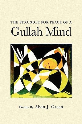 The Struggle for Peace of a Gullah Mind by Green, Alvin J.