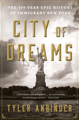 Paperback of City of Dreams: The 400-Year Epic History of Immigrant New York by Mariner Books, with a cityscape and historic imagery.