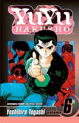 Yuyu Hakusho, Vol. 6 by Togashi, Yoshihiro