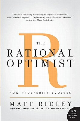 The Rational Optimist: How Prosperity Evolves Paperback Harper Perennial