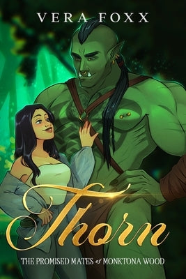 Paperback of "Thorn: A Steamy Orc Rom-Com" by Foxx Fantasy Publishing, featuring a colorful fantasy book cover.