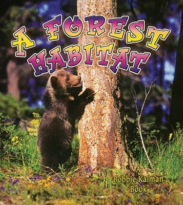 Paperback Crabtree Classics A Forest Habitat book cover showing detailed forest scene with trees and wildlife.