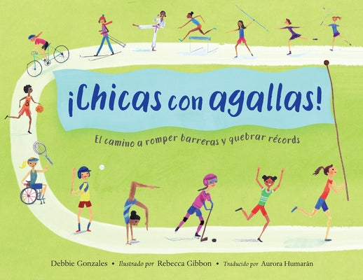 Paperback copy of "¡Chicas Con Agallas! Spanish Edition," a book by Charlesbridge Publishing focusing on breaking barriers and records.