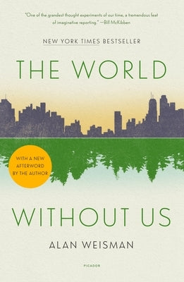 The World Without Us Paperback Picador USA