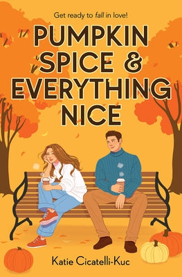 Pumpkin Spice & Everything Nice Paperback Scholastic Press
