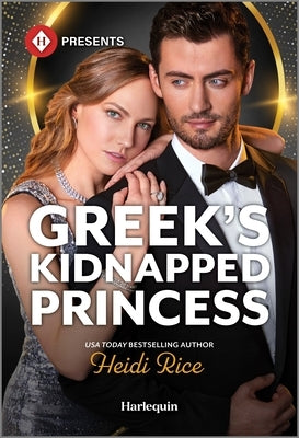 Cover of Greek's Kidnapped Princess mass market paperbound romance novel by Harlequin Presents, featuring a romantic scene with a woman and a man.