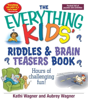 The Everything Kids' Riddles & Brain Teasers Book Paperback Everything