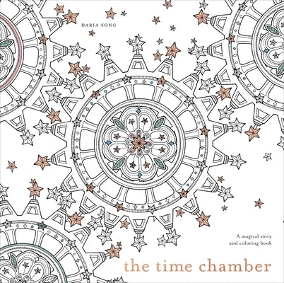 The Time Chamber: A Magical Story and Coloring Book Paperback Watson-Guptill