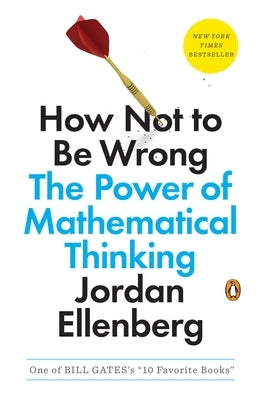 Paperback of "How Not to Be Wrong: The Power of Mathematical Thinking" by Penguin Books, showing the book cover with title and author.