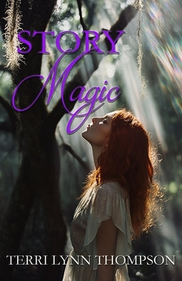 Story Magic by Thompson, Terri
