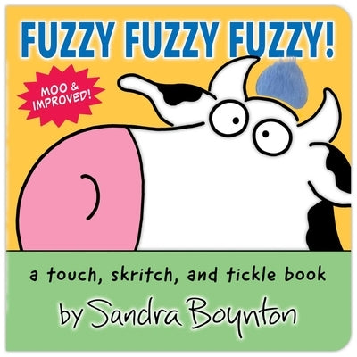 Fuzzy Fuzzy Fuzzy! touch and tickle board book by Boynton Bookworks, showing colorful pages with fuzzy textures and playful illustrations.