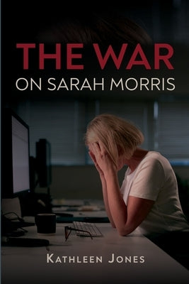 The War on Sarah Morris Paperback Legacy Book Press