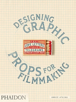 Paperback book titled "Fake Love Letters, Forged Telegrams, and Prison Escape Maps" by Phaidon Press, featuring graphic prop designs.