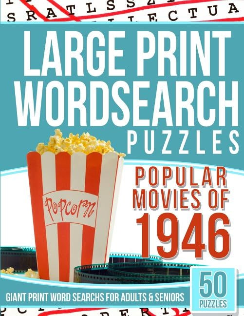 Large Print Word Search Puzzles: Popular Movies of 1946 (Giant Print Word Searches for Adults & Seniors) by Puzzles, Word Search