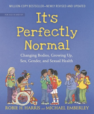 It's Perfectly Normal: Changing Bodies, Growing Up, Sex, Gender, and Sexual Health Paperback Candlewick Press (MA)