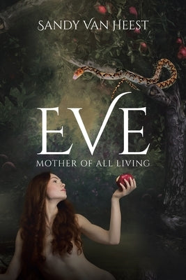 Eve: Mother of All Living by Van Heest, Sandy