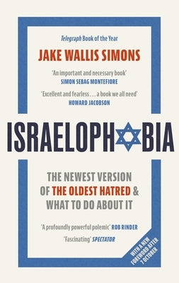 Israelophobia: The Newest Version of the Oldest Hatred and What to Do about It Paperback Constable & Robinson
