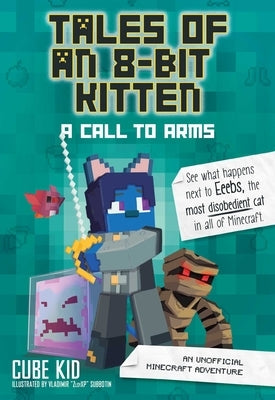 Paperback book titled "Tales of an 8-Bit Kitten: A Call to Arms" by Andrews McMeel Publishing, featuring colorful Minecraft-inspired cover art.