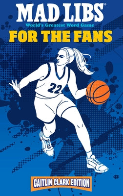 Mad Libs Caitlin Clark Edition paperback game with colorful pages and fan-themed word puzzles for sports fans.