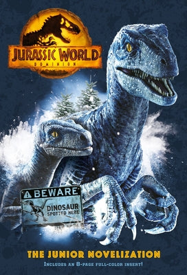 Jurassic World Dominion: The Junior Novelization (Jurassic World Dominion) Paperback Random House Books for Young Readers