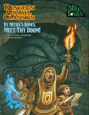 Dungeon Crawl Classics #105 by Mitra's Bones, Meet Thy Doom! Paperback Goodman Games LLC