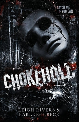 Paperback of Chokehold: A Dark MM Romance by Leigh Rivers, featuring the book cover with dark-themed artwork and title text.