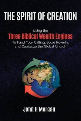 The Spirit of Creation by Morgan, John H.