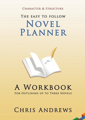Novel Planner: A Workbook for Outlining up to Three Novels by Andrews, Chris