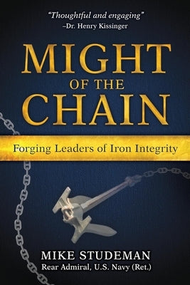 Paperback book titled "Might of the Chain: Forging Leaders of Iron Integrity" by Stone Tower Press, featuring a cover with a chain design.