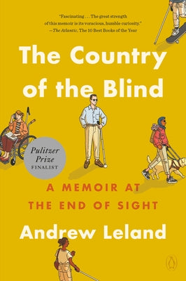 The Country of the Blind: A Memoir at the End of Sight by Leland, Andrew