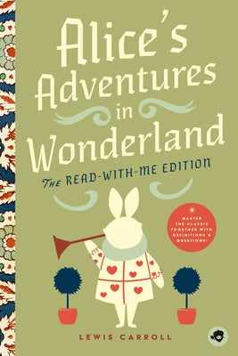 Alice's Adventures in Wonderland: The Read-With-Me Edition: The Unabridged Story in 20-Minute Reading Sections with Comprehension Questions, Discussio Paperback Bushel & Peck Books