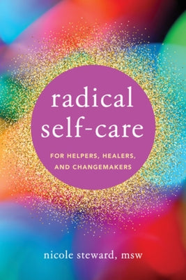 Paperback of Radical Self-Care for Helpers, Healers, and Changemakers by W. W. Norton & Company, showing the book cover with title and author.