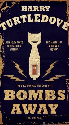 Bombs Away: The Hot War Paperback Del Rey Books