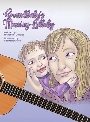 Grandbaby's Morning Lullaby by Dallago, Michelle F.