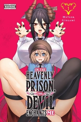 Paperback of In the Heavenly Prison, the Devil Enchants Me, Vol. 1 manga by Yen Press, showing the cover with colorful artwork and title.