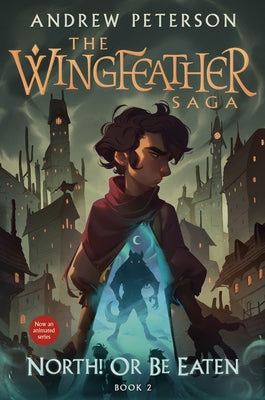 Paperback of North! Or Be Eaten, Book 2 in The Wingfeather Saga by Prh Christian Publishing, showing the book cover.