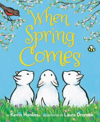 When Spring Comes Board Book: An Easter and Springtime Book for Kids Board Book Greenwillow Books