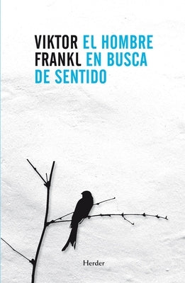 Hombre En Busca de Sentido, El by Frankl, Viktor