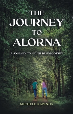 The Journey to Alorna: A Journey to never be forgotten Paperback Writers Republic LLC