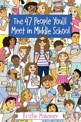 The 47 People You'll Meet in Middle School Paperback Random House Children's Books