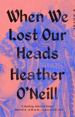 When We Lost Our Heads Paperback Riverhead Books