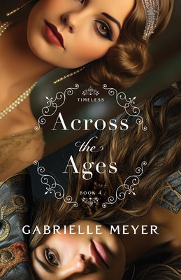 Paperback of Across the Ages by Bethany House Publishers, featuring a cover with historical and literary design elements.