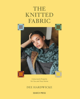 Paperback book titled "The Knitted Fabric: Colourwork Projects for You and Your Home" featuring colorful knitted fabric patterns.