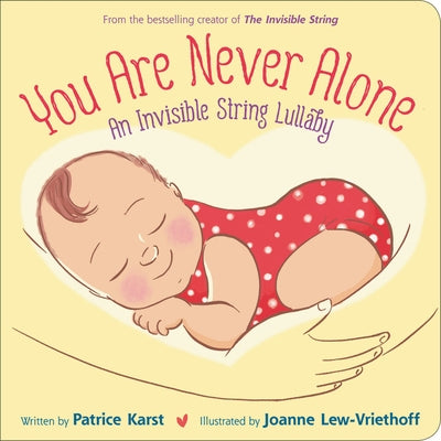 You Are Never Alone: An Invisible String Lullaby Board Book LB Kids