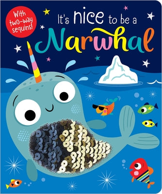 It's Nice to Be a Narwhal! Board Book Make Believe Ideas