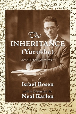 The Inheritance (Yurusha) by Rosen, Israel